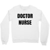 doctor or nurse Crewneck Sweatshirt