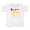 awesome since november 1970 Toddler T-shirt