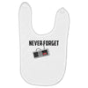 never forget Baby Bibs