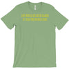 life would be easier if had source code T-Shirt