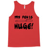 my pen is huge white t shirt Tank Top