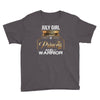 july girl is a perfect combination of princess and warrior Youth Tee