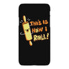 this İs how i roll iPhoneX