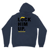 Lock Him Up Unisex Hoodie
