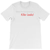 killer looks T-Shirt
