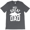 reel great dad T-Shirt