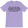 There Are Wwo Types Of People in This World T-Shirt