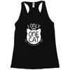 i only have one cat my cat has a few cat Racerback Tank