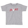 Savage Toddler T-shirt