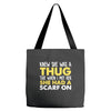 knew she was a thug Tote Bags