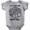 life is better with basketball Baby Bodysuit
