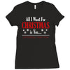 all i want for christmas is you Ladies Fitted T-Shirt