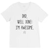 dad, well done! i'm awesome V-Neck Tee