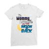 mommy  moon&amp;back Ladies Fitted T-Shirt