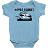 never forget (2) Baby Onesie