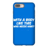 body like this funny iPhone 8 Plus
