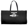 sarcasm now loading Weekender Totes