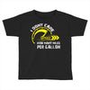 I Don't Care How Many Miles Per Gallon Toddler T-shirt