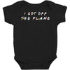 i got off the plane Baby Bodysuit