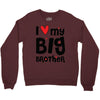 I Love My Big Brother Crewneck Sweatshirt