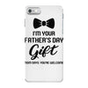 I'm Your Father's Day Gift  Says You're Welcome Baby Boy iPhone 7 Case