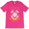 i have a crazy nana T-Shirt