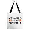 We Sould All Be Feminists Tote Bags