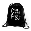 chill the fuck out Drawstring Bags
