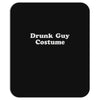 drunk guy costume Mousepad