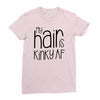 my hair is kinky af Ladies Fitted T-Shirt