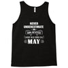 never underestimate an old man who was born in may Tank Top