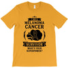 I am a Melanoma Cancer Survivor - What's Your Superpower? T-Shirt