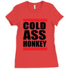 cold ass honkey funny cool honky rap t shirt tee shirt,, Ladies Fitted T-Shirt
