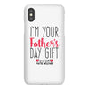I'm Your Father's Day Gift Mom Says You're Welcome iPhoneX