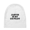 jarvis is my co pilot Baby Beanies