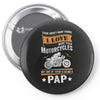 There Aren't Many Things I Love More Than Motorcycles Pin-back button