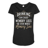 drinking can cause memory loss Maternity Scoop Neck T-shirt