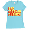 bad mother fucker Ladies Fitted T-Shirt