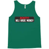 I HAVE MONEY Tank Top