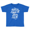 if you can dream it, you can do it Toddler T-shirt