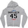 Impeach 45 Zipper Hoodie