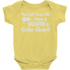 you can't scare me i have a daughter in colorguard Baby Onesie