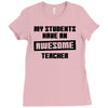 my students have an awesome teacher Ladies Fitted T-Shirt