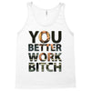 work bitch Tank Top