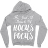 It's Just A Bunch Of Hocus Pocus Zipper Hoodie