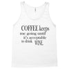 coffee keeps me going Tank Top