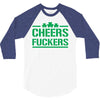 cheers fckers 3/4 Sleeve Shirt
