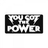 you got the power 2 License Plate