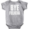 bye felicia Baby Onesie