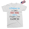 father is a son's first hero Exclusive T-shirt